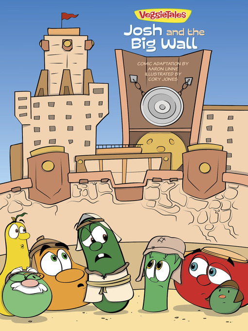 Title details for Josh and the Big Wall by Big Idea Entertainment, LLC - Available